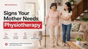 7 signs your mother needs physiotherapy Malaysian guide