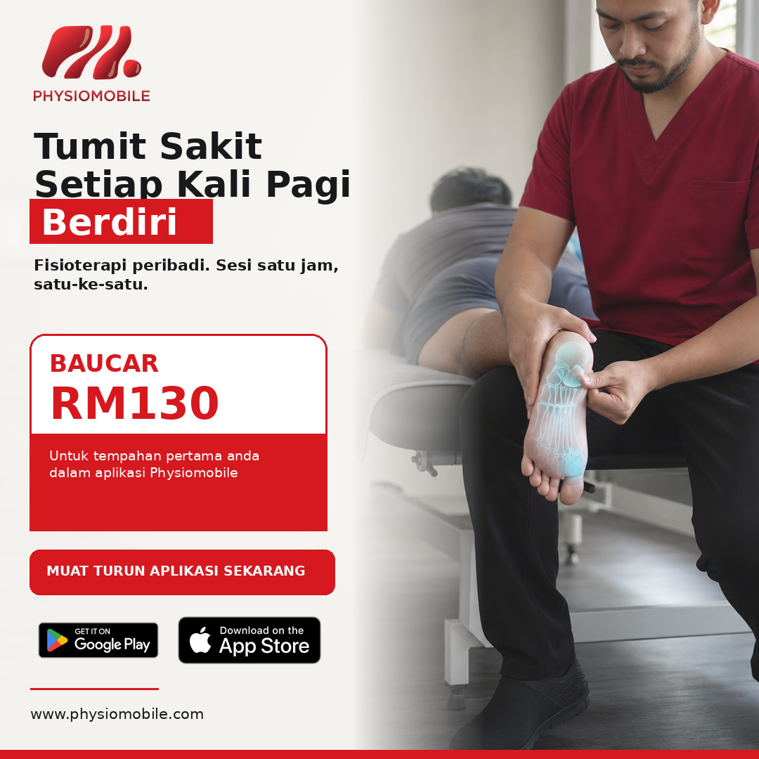 Rawatan fisioterapi Physiomobile untuk sakit tumit dan plantar fasciitis