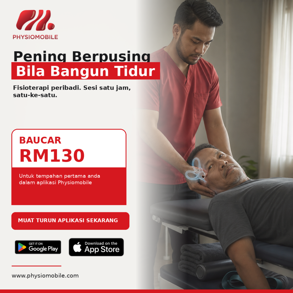 Rawatan fisioterapi Physiomobile untuk vertigo atau BPPV apabila pesakit mengalami pening berpusing