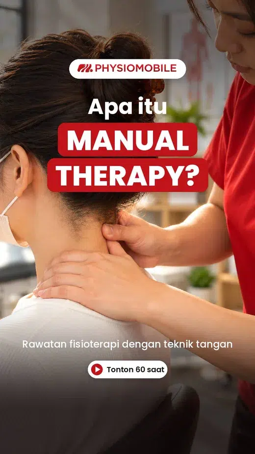 Apa Itu Manual Therapy? Rawatan Fisioterapi dengan Teknik Tangan 1 Poster Physiomobile: Apa itu manual therapy, rawatan fisioterapi dengan teknik tangan