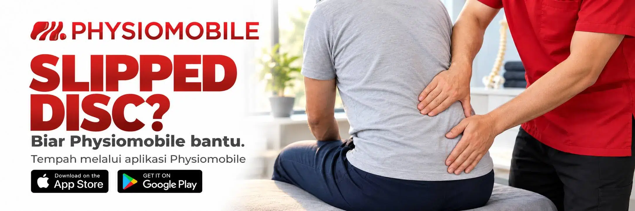 Tanda Slipped Disc Tulang Belakang Masih Ramai Belum Tahu 1 Banner Physiomobile: Slipped disc? Biar Physiomobile bantu.
